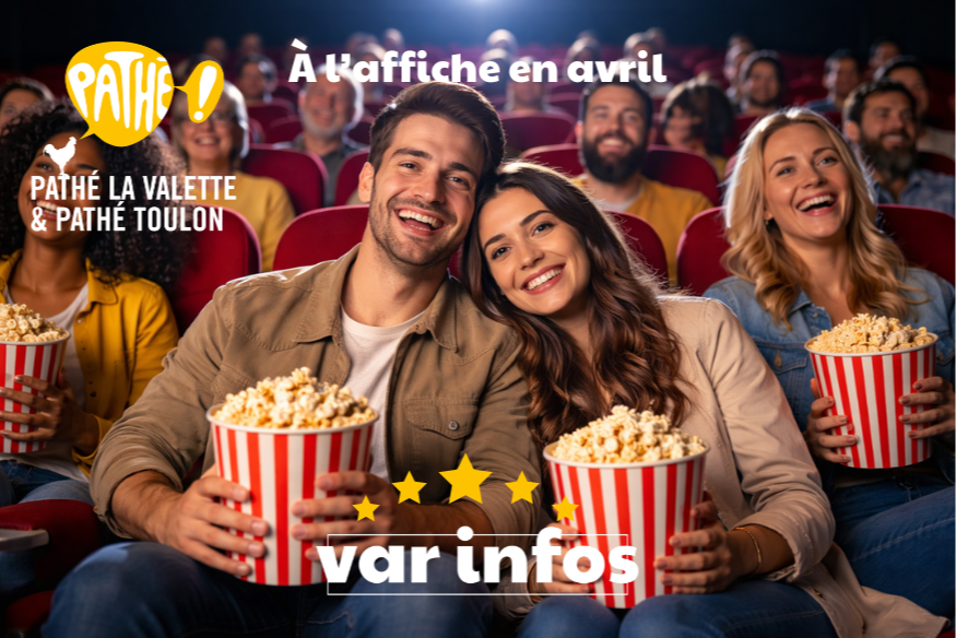 À l'affiche en Avril au cinéma Pathé - Toulon - La Valette