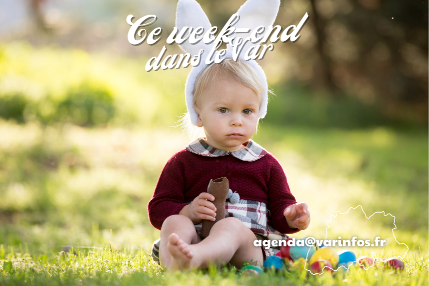 Il s'en passe des choses ce week-end dans le Var ! (04 et 05 avril)