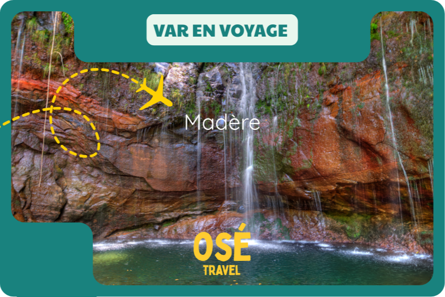 Var en Voyage destination Madère !